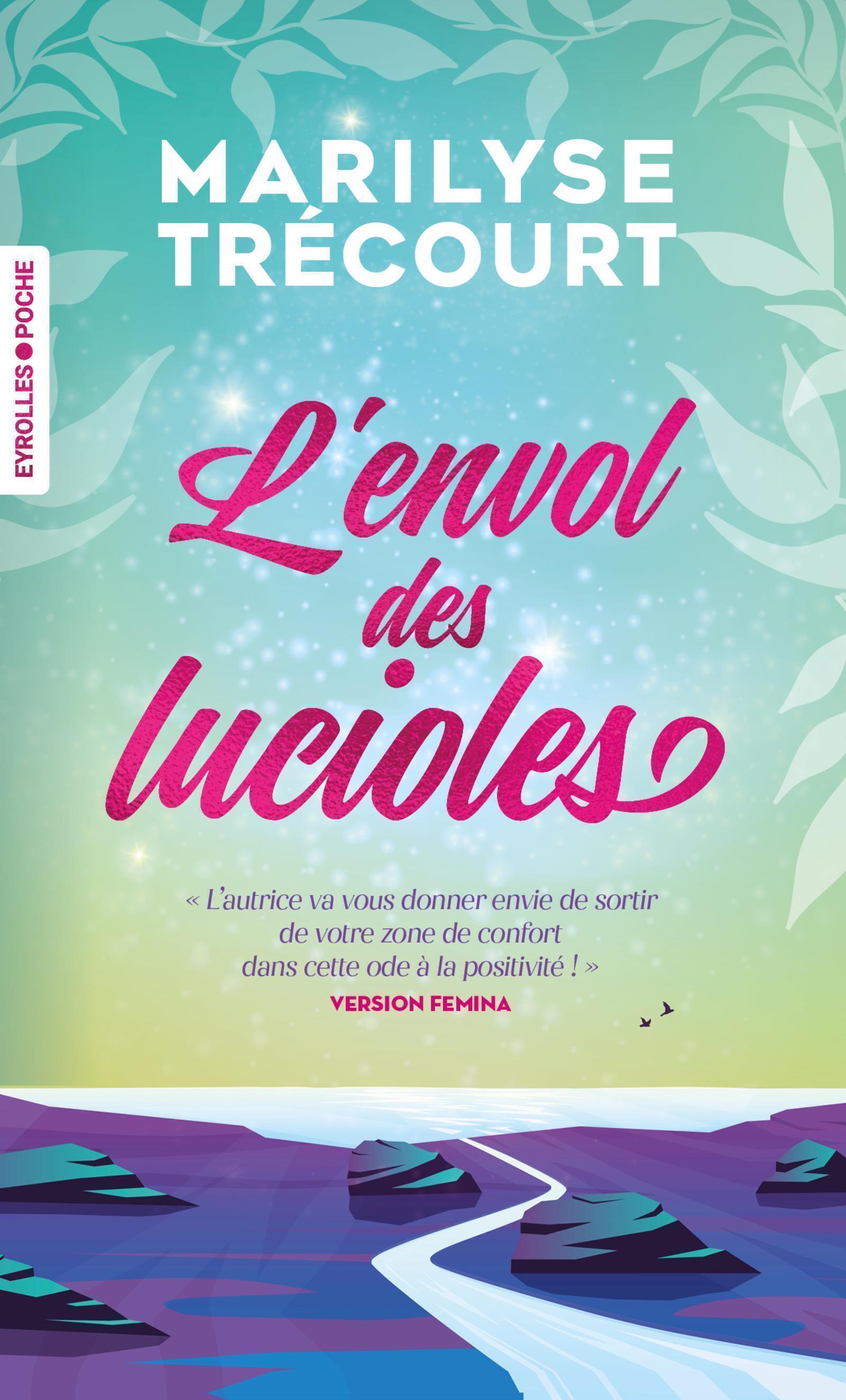 Visuel de <a href="https://www.editions-eyrolles.com/livre/l-envol-des-lucioles-1">L’envol des lucioles</a> de <a href="https://www.editions-eyrolles.com/auteurs/marilyse-trecourt">Marilyse Trécourt</a>